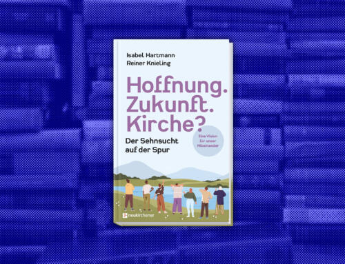 Buchtipp: „Hoffnung. Zukunft. Kirche? Der Sehnsucht auf der Spur“