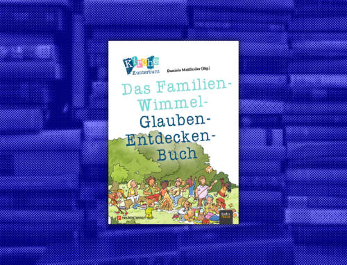 Buchtipp: „Das Familien-Wimmel-Glauben-Entdecken-Buch“ von Daniela Mailänder