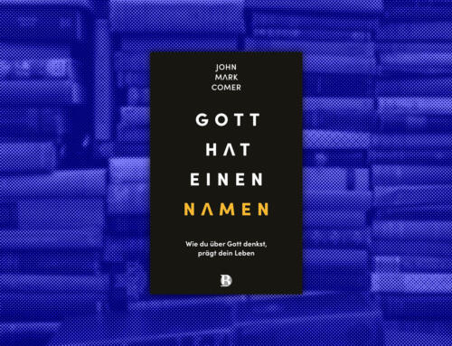 Buchtipp: „Gott hat einen Namen“ von John Mark Comer