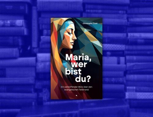 Buchtipp: „Maria, wer bist du?“ von Christophe Costi